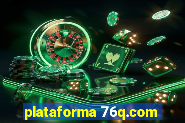 plataforma 76q.com